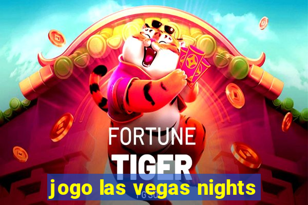 jogo las vegas nights